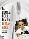 La Comida de la Familia - Adriá, Ferran
