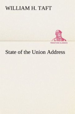 State of the Union Address - Taft, William H.