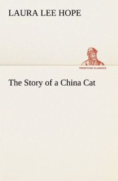 The Story of a China Cat - Hope, Laura Lee