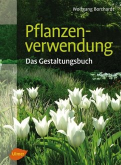 Pflanzenverwendung - Borchardt, Wolfgang