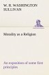Morality as a Religion An exposition of... - Bild 1