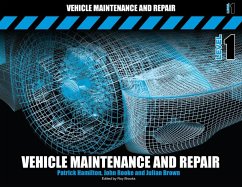 Vehicle Maintenance and Repair Level 1 - Rooke, John; Brown, Julian; Hamilton, Patrick (Chairman of the IMI Members Association Norfolk)