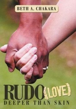 Rudo (Love) - Chakara, Beth A.