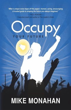 Occupy Your Future - Monahan, Mike
