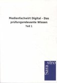 Medienfachwirt Digital - Das prüfungsrelevante Wissen