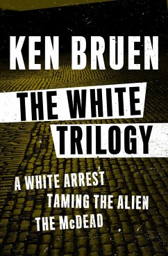 The White Trilogy - Bruen, Ken