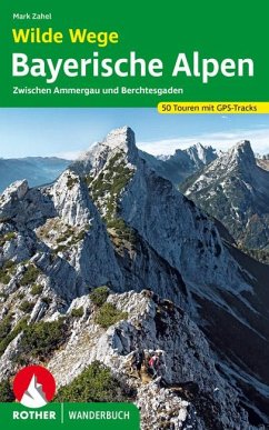 Wilde Wege Bayerische Alpen - Zahel, Mark