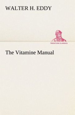 The Vitamine Manual - Eddy, Walter H.