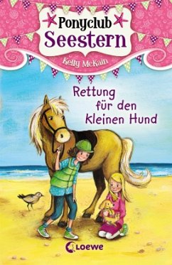 Rettung für den kleinen Hund / Ponyclub Seestern Bd.1 - McKain, Kelly