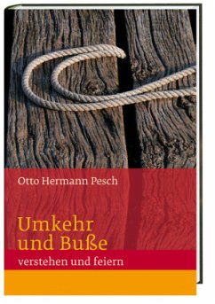 Umkehr und Buße - Pesch, Otto Hermann