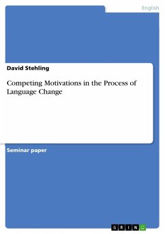 Competing Motivations in the Process of Language Change - Stehling, David