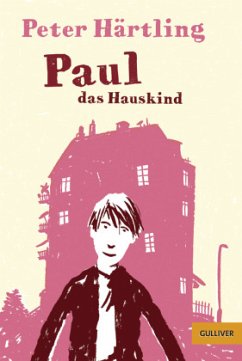 Paul das Hauskind - Härtling, Peter