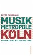 Musikmetropole Köln - Bild 1