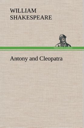 Antony and Cleopatra Antony and Cleopatra