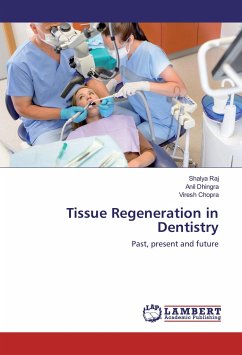 Tissue Regeneration in Dentistry - Raj, Shalya;Dhingra, Anil;Chopra, Viresh