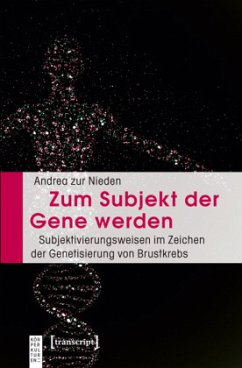 Zum Subjekt der Gene werden - zur Nieden, Andrea