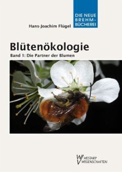 Blütenökologie - Band 1: Die Partner der Blumen - Flügel, Hans-Joachim