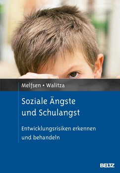 Soziale Ängste und Schulangst - Melfsen, Siebke;Walitza, Susanne