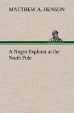 A Negro Explorer at the North Pole