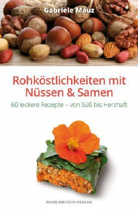 Rohköstlichkeiten mit Nüssen & Samen