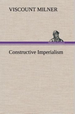 Constructive Imperialism - Milner, Viscount