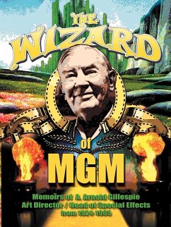 The Wizard of MGM - Gillespie, A. Arnold