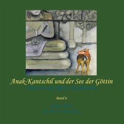 Anak-Kantschil und der See der Göttin - Pantow, George