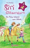 Ein Pony träumt vom Glück, m. Anhänger / Siri Glitzerstern Bd.6