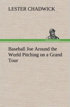 Baseball Joe Around the World Pitching on a Grand Tour - Chadwick, Lester