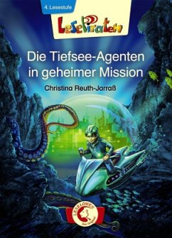 Die Tiefsee-Agenten in geheimer Mission - Reuth-Jarraß, Christina