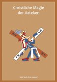 Christliche Magie der Azteken