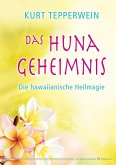 Das Huna-Geheimnis