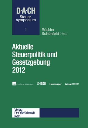 Aktuelle Steuerpolitik und Gesetzgebung 2012