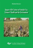 Impact of Bt Cotton on Pesticide Use, Farmers¿ Health and the Environment