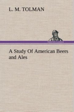 A Study Of American Beers and Ales - Tolman, L. M.