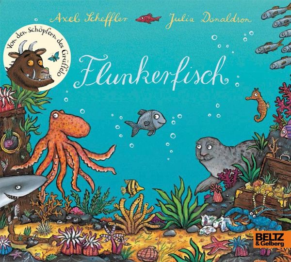 Flunkerfisch von Julia Donaldson; Axel Scheffler portofrei bei bücher.de  bestellen
