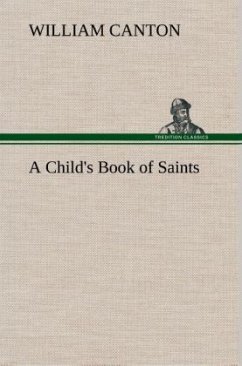 A Child's Book of Saints - Canton, William