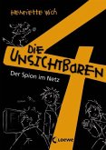 Der Spion im Netz / Die unsichtbaren 4 Bd.6