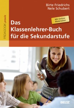 Das Klassenlehrer-Buch für die Sekundarstufe - Friedrichs, Birte;Schubert, Nele