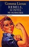 Rebels : ni putes ni submises Rebels : ni putes ni submises