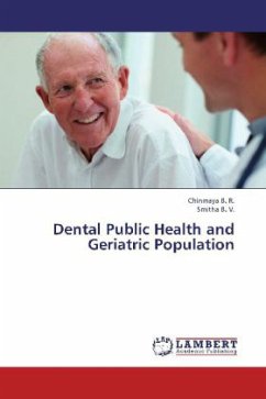 Dental Public Health and Geriatric Population - Chinmaya, B. R.;B. V., Smitha