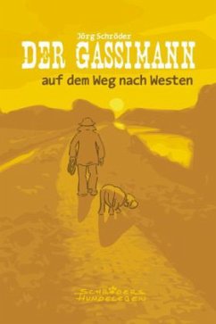 Der Gassimann auf dem Weg nach Westen - Schröder, Jörg