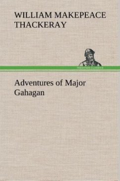 Adventures of Major Gahagan - Thackeray, William Makepeace