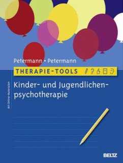 Therapie-Tools Kinder- und Jugendlichenpsychotherapie - Petermann, Ulrike;Petermann, Franz