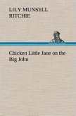 Chicken Little Jane on the Big John