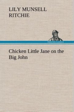 Chicken Little Jane on the Big John - Ritchie, Lily Munsell