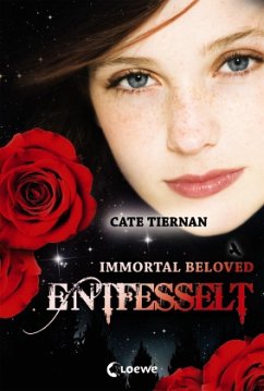 Entfesselt / Immortal Beloved Trilogie Bd.3 - Tiernan, Cate