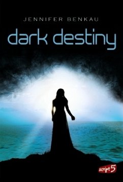 Dark Destiny / Joy und Neél Bd.2 - Benkau, Jennifer