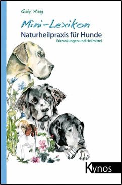 Mini-Lexikon Naturheilpraxis für Hunde