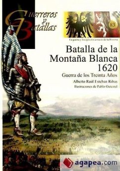 Batalla de la Montaña Blanca 1620 : Guerra de los Treinta Años - Esteban Ribas, Alberto Raúl; García Carrasco, Antonio ed. lit.